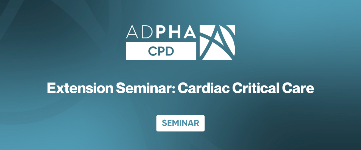 Extension Seminar: Cardiac Critical Care